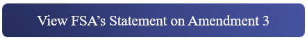 View FSA's Statement on Amendment 3 Button
